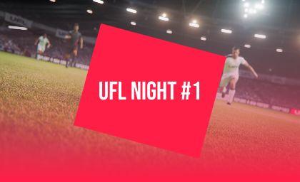 UFL night #1